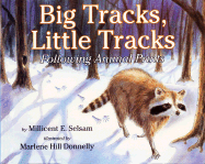 Big Tracks, Little Tracks: Following Animal Prints - Selsam, Millicent Ellis
