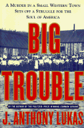 Big Trouble - Lukas, J Anthony