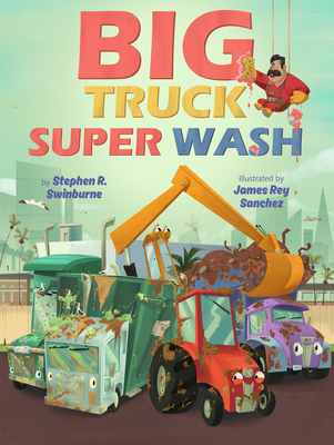 Big Truck Super Wash - Swinburne, Stephen R