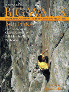 Big Walls: Breakthroughs on the Free-Climbing Frontier