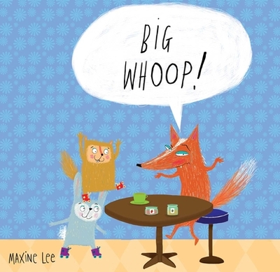 Big Whoop! - Lee, Maxine