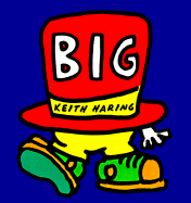 Big - Haring, Keith, and Haring