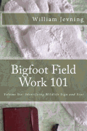 Bigfoot Field Work 101: Identifying Wildlife Sign and Scat
