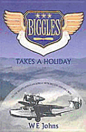 Biggles Takes a Holiday