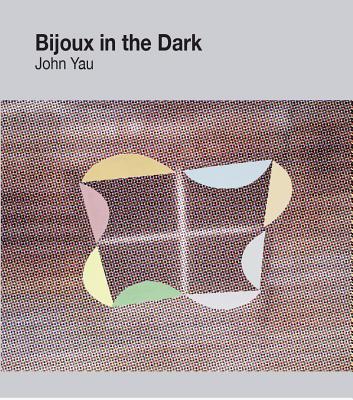 Bijoux in the Dark - Yau, John