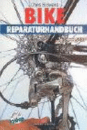 Bike-Reparaturhandbuch - Sidwells, Chris; Rgner, Thomas