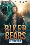 Biker Bears Redemption: A Bear Shifter Romance