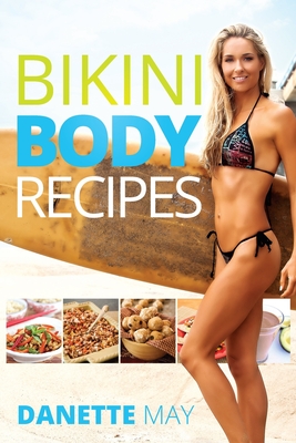 Bikini Body Recipes - May, Danette