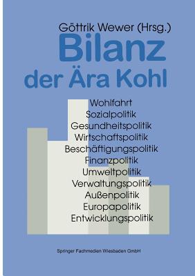 Bilanz Der Ara Kohl: Christlich-Liberale Politik in Deutschland 1982-1998 - Wewer, Gottrik (Editor)