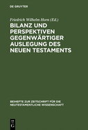 Bilanz Und Perspektiven Gegenw?rtiger Auslegung Des Neuen Testaments