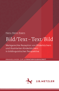 Bild/Text - Text/Bild: Werkgerechte Rezeption Von Bilderbchern Und Illustrierten Kinderbchern in Bildlinguistischer Perspektive