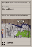 Bild Und Recht: Versuch Einer Programmatischen Grundlegung