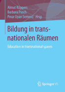 Bildung in Transnationalen Rumen: Education in Transnational Spaces