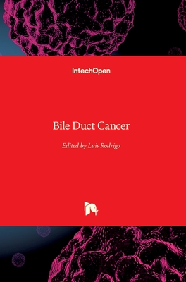 Bile Duct Cancer - Rodrigo, Luis (Editor)