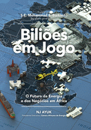 Bili?es Em Jogo: O Futuro Da Energia E DOS Neg?cios Em ?frica/Billions at Play (Portuguese Edition)