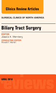 Biliary Tract Surgery, an Issue of Surgical Clinics: Volume 94-2