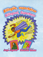 Bilinge, Superhroe / Bilingual, Superhero