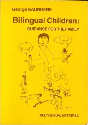 Bilingual Children: Guidance for the Family - Saunders, George