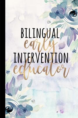 Bilingual Early Intervention Educator: A Beautiful Notebook for Early Intervention Teachers of Ell Children - Teacher, The Excited