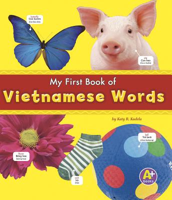 Bilingual Picture Dictionaries My First Book of Vietnamese Words - Kudela, ,Katy,R.