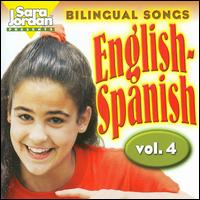 Bilingual Songs: English-Spanish, Vol. 4 - Sara Jordan