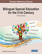 Bilingual Special Education for the 21st Century: A New Interface
