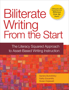 Biliterate Writing from the Start: The Literacy Squared Approach to Asset-Based Writing Instruction