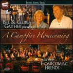 Bill and Gloria Gaither and Their Homecoming Friends: A Campfire Homecoming [Jewel Case]