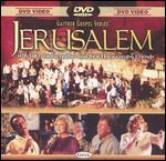 Bill and Gloria Gaither and Their Homecoming Friends: Jerusalem