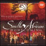 Bill and Gloria Gaither and Their Homecoming Friends: South African Homecoming