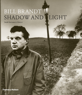 Bill Brandt: Shadow and Light - Hermanson Meister, Sarah