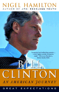 Bill Clinton: An American Journey: Great Expectations