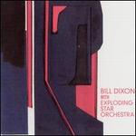 Bill Dixon with Exploding Star Orchestra