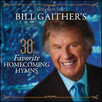 Bill Gaither's 30 Favorite Homecoming Hymns - Various Artists