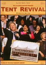 Bill & Gloria Gaither: A Tent Revival Homecoming