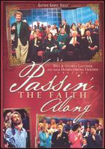 Bill & Gloria Gaither and Their Homecoming Friends: Passin' the Faith Along