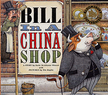 Bill in a China Shop
