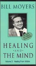 Bill Moyers: Healing and the Mind, Vol. 3 - Healing From Within - 