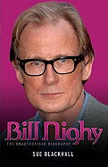 Bill Nighy: The Unauthorised Biography