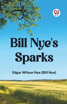 Bill Nye's Sparks - Nye (Bill Nye), Edgar Wilson