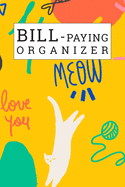 Bill Paying Organizer: Small Simple Monthly Bill Organizer and Planner Family Expense Tracker Bills Payments Checklist Log Book Money Debt Tracker Paycheck Budgeting Financial Planning Budget Notebook
