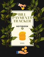 Bill Payment Tracker Notebook: Weekly and Monthly Financial Organizer to Keep Track of Your Expenses, Bills and Budget