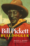 Bill Pickett: Bulldogger