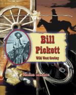 Bill Pickett: Wild West Cowboy