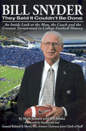 Bill Snyder: They Said It Couldn't Be Done