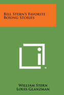 Bill Stern's Favorite Boxing Stories