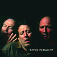 Bill Viola: The Passions - Viola, Bill, and Walsh, John, and Perov, Kira (Photographer)