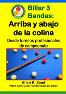 Billar 3 Bandas - Arriba y abajo de la colina: Desde torneos profesionales de campeonato