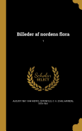 Billeder AF Nordens Flora; 1