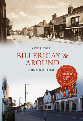 Billericay & Around Through Time - Cole, Kate J